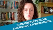 &#127897;️ESQUERDA DIARIO COMENTA | 33 milhões de pessoas amargando a fome no Brasil - YouTube