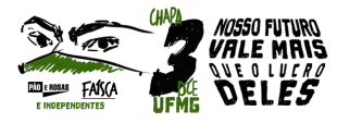 UFMG: Conheça a chapa 3 - Nosso futuro vale mais que o lucro deles – para as eleições do DCE