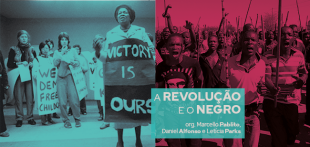 PRÉ-LANÇAMENTO: Leia a “Introdução' à segunda edição de “A revolução e o negro”