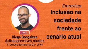 CACS UFRN faz live sobre inclusão na universidade e na sociedade contra os ataques de Bolsonaro