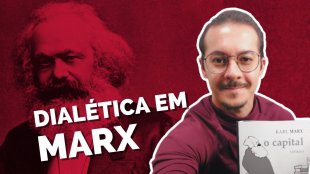 [Espectro do Comunismo] Dialética em Marx 
