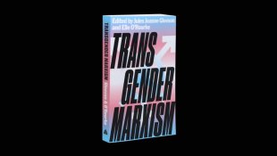 Transgender Marxism: a primeira e inédita coletânea de pessoas trans sobre o marxismo é lançado nesta segunda