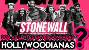 StoneWall sob as lentes envergonhadas Hollywoodianas?