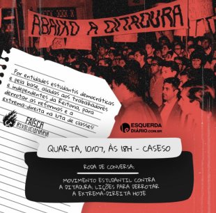 Nessa quarta: "Movimento estudantil contra a Ditadura: lições para derrotar a extrema-direita"