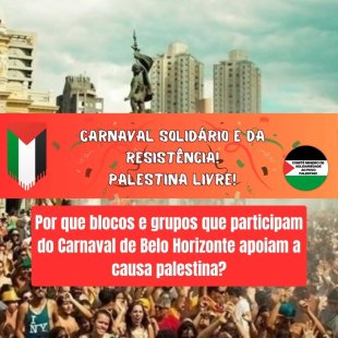 Mais de 30 blocos de carnaval da Grande BH se mobilizam pela Palestina