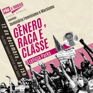 12/12: Pão e Rosas Minas Gerais realizará seminário sobre “Gênero, Raça e Classe”