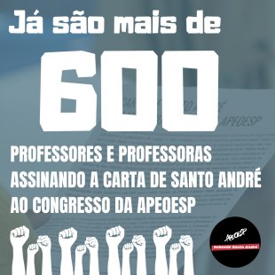 Mais de 600 professores de SP assinam a carta de Santo André ao Congresso da APEOESP